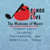 The Songs of Love Foundation - Sydney Loves Coloring, Photographs, And Kerriville, Texas - Single